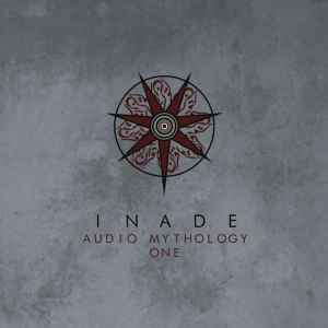 Inade - Audio Mythology One