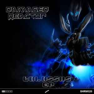 Damaged Reactor - Colossus EP album cover