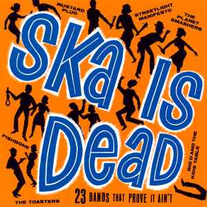 Various - Ska Is Dead | Releases | Discogs