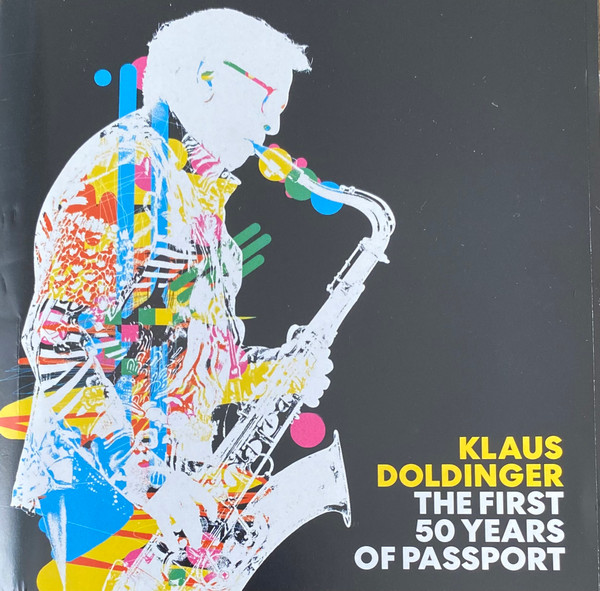 Klaus Doldinger – The First 50 Years Of Passport (2021, CD) - Discogs