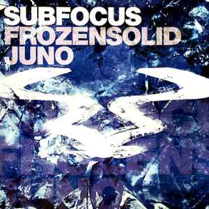 Frozen Solid / Juno - Subfocus