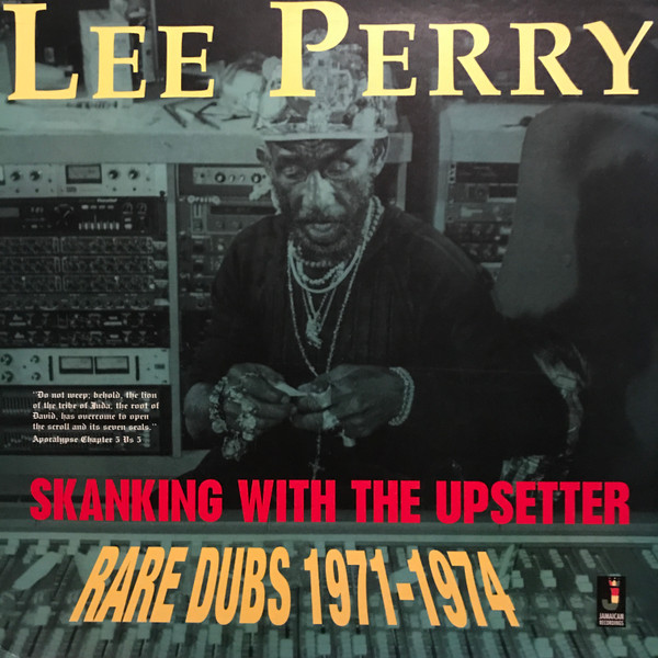 Lee Perry – Skanking With The Upsetter - Rare Dubs 1971-1974 (2001