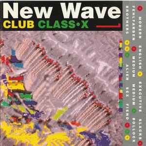 New Wave Club Class•X 1 - Various