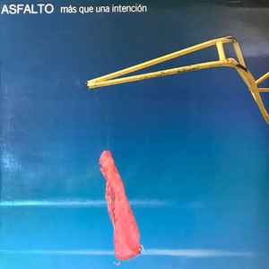 Asfalto - Más Que Una Intención album cover