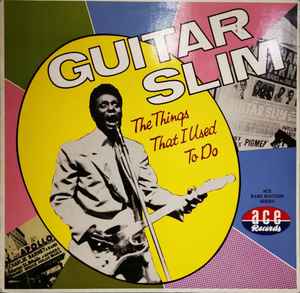 The Things That I Used To Do - Guitar Slim