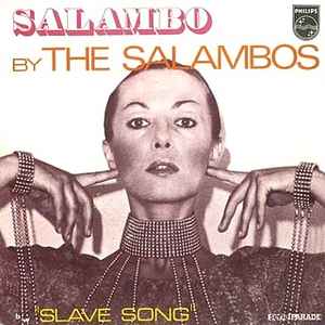 Salambo / Slave Song - The Salambos