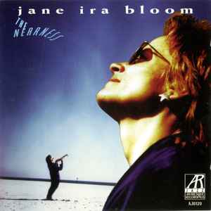 Nearness (The) / Jane Ira Bloom, saxo s | Bloom, Jane Ira. Saxo s