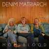 Denim Matriarch - Mom Blood