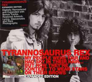Tyrannosaurus Rex - My People Were Fair And Had Sky In Their Hair... But Now They're Content To Wear Stars On Their Brows (Expanded Edition)