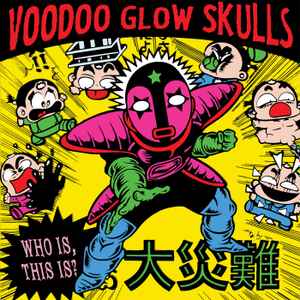 Who Is, This Is? - Voodoo Glow Skulls