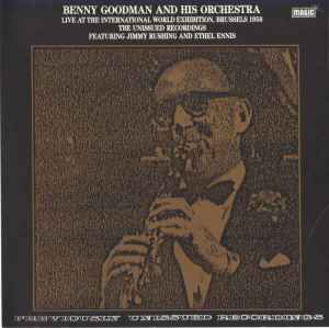 Benny Goodman And His Orchestra - Live At The International World Exhibition, Brussels 1958 The Unissued Recordings album cover