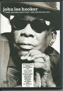 John Lee Hooker - Come And See About Me I The Definitive DVD album cover