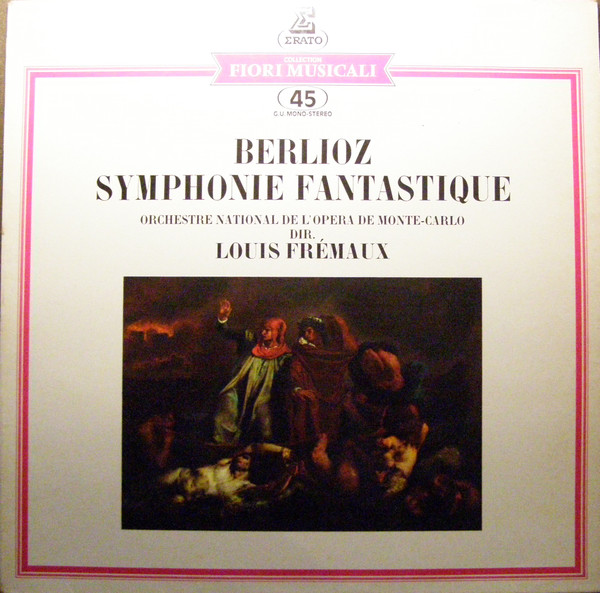 descargar álbum Berlioz Orchestre National De L'Opéra De MonteCarlo , Dir Louis Frémaux - Symphonie Fantastique
