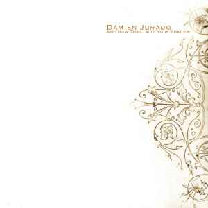 Damien Jurado - And Now That I'm In Your Shadow