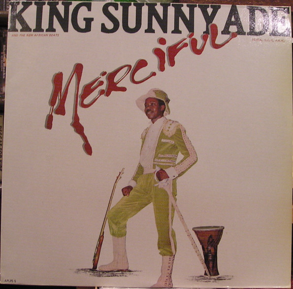 ladda ner album King Sunny Ade (GMA, GOH, PAM) And The New African Beats - Merciful