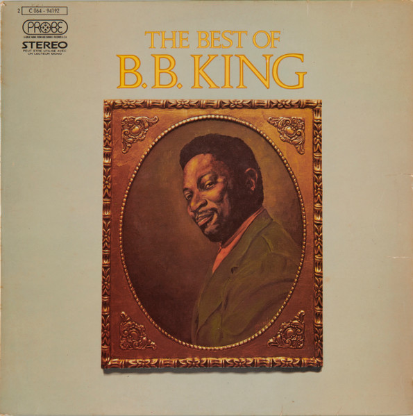 B.B. King – The Best Of B.B. King (1984, Pinckneyville, Vinyl