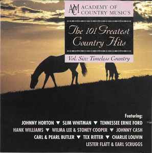 Various - Academy Of Country Music's The 101 Greatest Country Hits - Vol. Six: Timeless Country