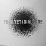 Four Tet – Dialogue (1999, Vinyl) - Discogs