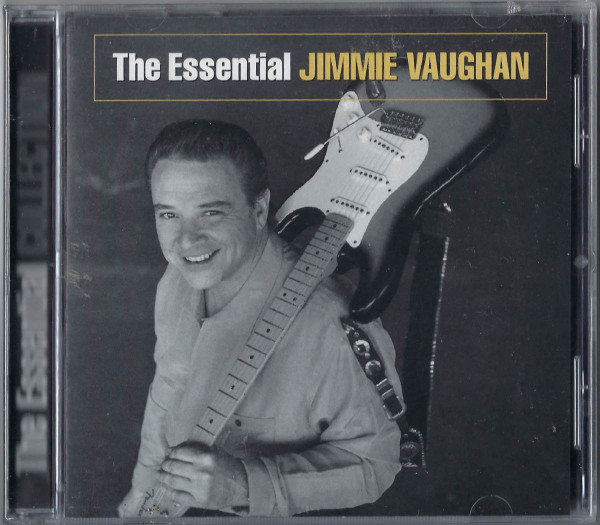 Jimmie Vaughan The Essential Jimmie Vaughan 2003 CD Discogs