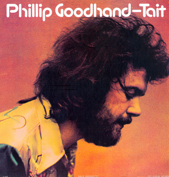 Phillip Goodhand-Tait – Phillip Goodhand-Tait (1973, Vinyl) - Discogs