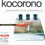 Bloodthirsty Butchers - kocorono | Releases | Discogs