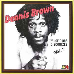 The Joe Gibbs Discomixes Vol.1 - Dennis Brown