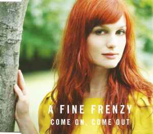 A Fine Frenzy - Come On, Come Out album cover