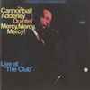 The Cannonball Adderley Quintet - Mercy, Mercy, Mercy! (Live At 