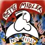 Bette Midler – No Frills (1983, Vinyl) - Discogs