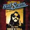 Bob Seger And The Silver Bullet Band - All Time Rock 'N' Roll