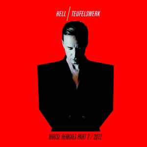 Hell - Teufelswerk (House Remixes Part 2 / 2012)
