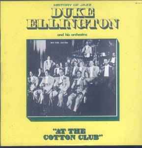 Duke Ellington And His Orchestra - At The Cotton Club album cover