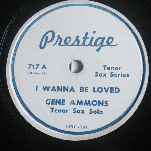 Gene Ammons – I Wanna Be Loved / Gravy (1950, Shellac) - Discogs