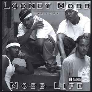 Looney Mobb – Mobb Life (2004, CD) - Discogs