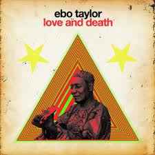 Ebo Taylor - Love And Death album cover