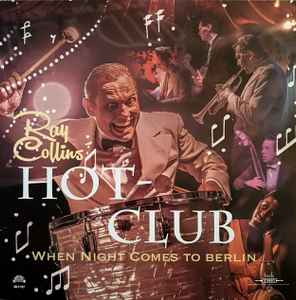 Ray Collins' Hot-Club – When Night Comes To Berlin (2019, Vinyl) - Discogs