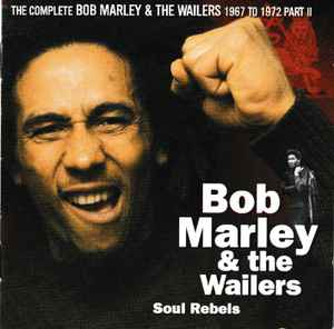 Bob Marley & The Wailers - Soul Rebels