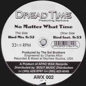No Matter What Time - Dread Time