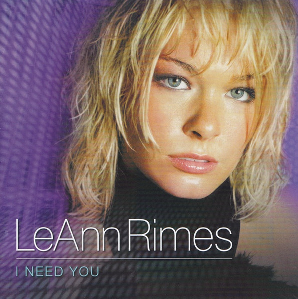 LeAnn Rimes – I Need You (2001, CD) - Discogs