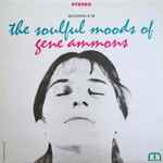 Gene Ammons – The Soulful Moods Of Gene Ammons (2013, 180 Gram 