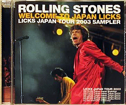The Rolling Stones – Welcome To Japan Licks - Licks Japan Tour 