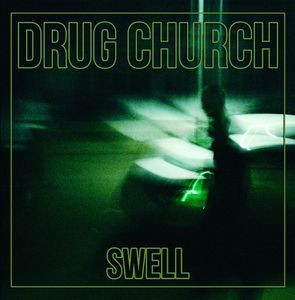 Swell by Drug Church