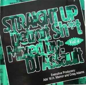 DJ Assault - Straight Up Detroit Shit Vol  4