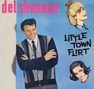 Del Shannon – Hats Off To Del Shannon (1982, Vinyl) - Discogs