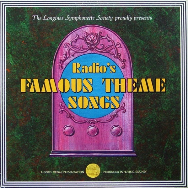 The Longines Symphonette Society Radio s Famous Theme Songs