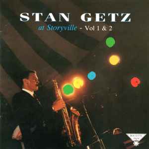 Stan Getz – At Storyville - Vol 1 & 2 (1990, CD) - Discogs