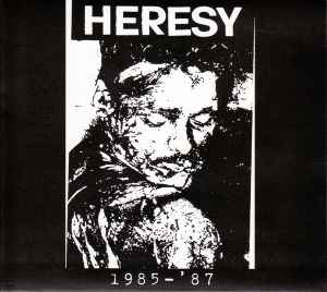 1985 - '87 - Heresy