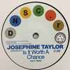 Josephine Taylor (2) / Krystal Generation - Is It Worth A Chance / Satisfied