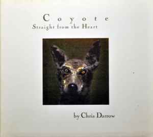 Chris Darrow - Coyote. Straight From The Heart