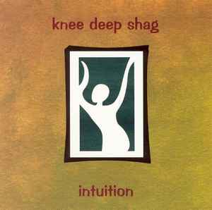 Knee Deep Shag - Intuition album cover
